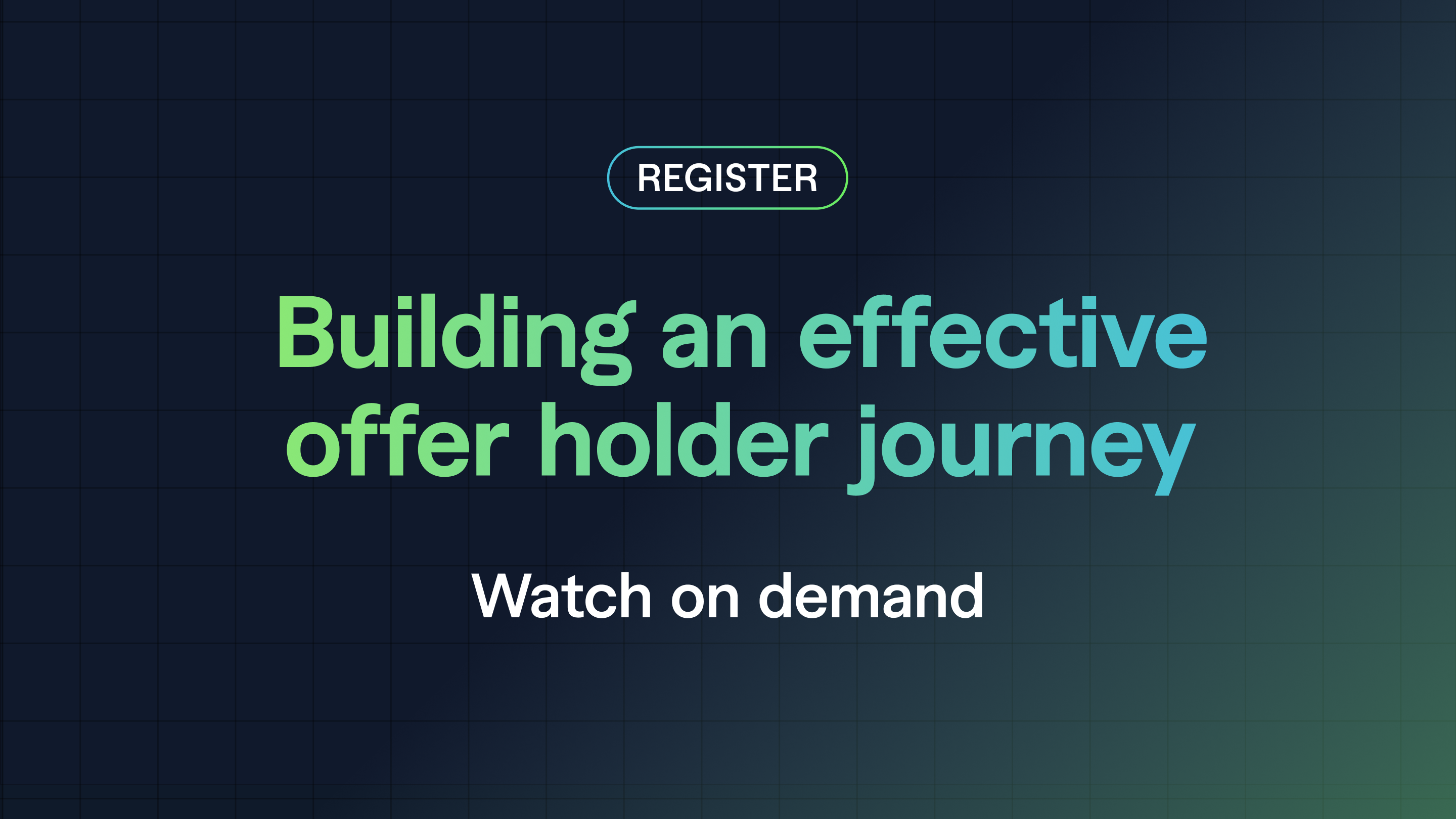Building an effective offer holder journey