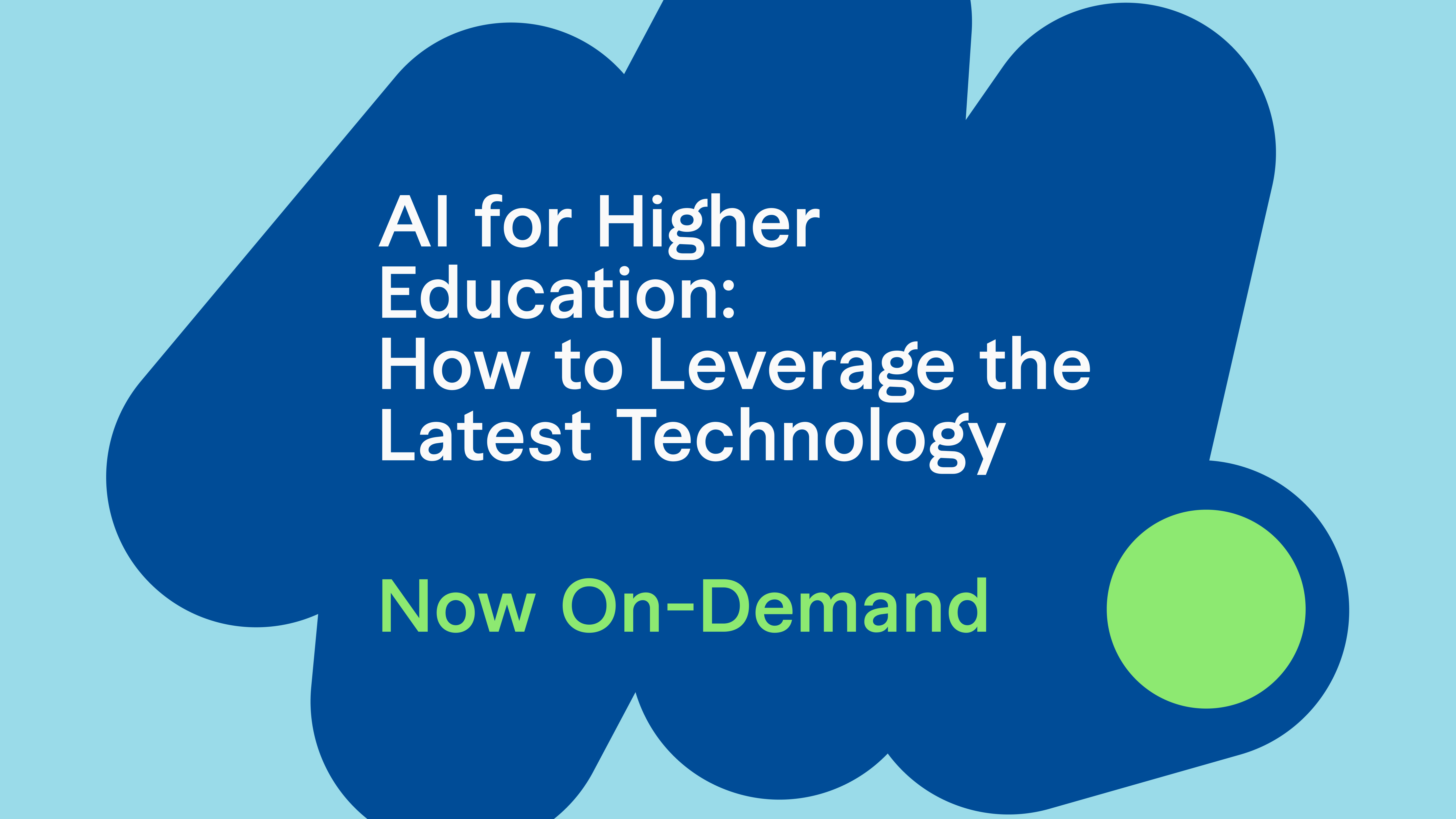 AI for Higher Education: How to Leverage the Latest Technology
