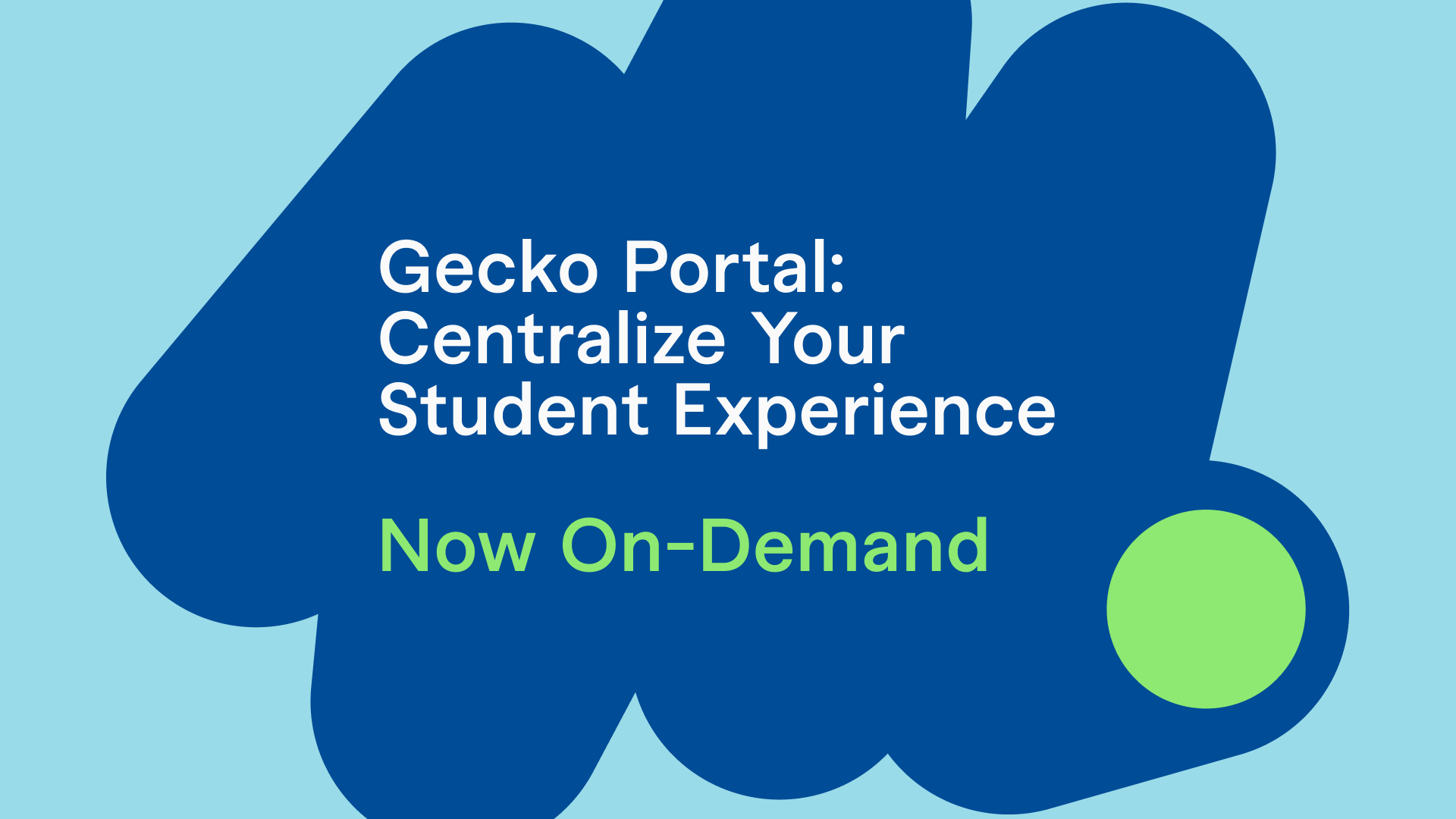 Student Portal: Centralize Your Student Experience with the Gecko Portal